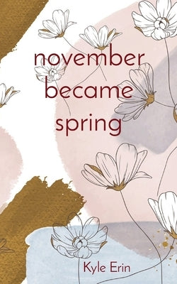 november became spring by Erin, Kyle