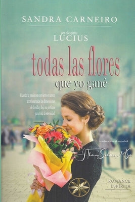 Todas las flores que yo gané by Carneiro, Sandra