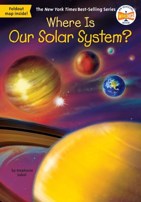 Where Is Our Solar System? by Sabol, Stephanie
