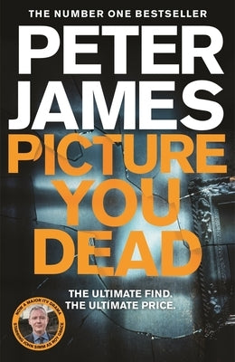 Picture You Dead: Volume 18 by James, Peter