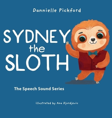Sydney the Sloth by Pickford, Dannielle