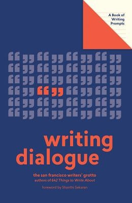 Writing Dialogue (Lit Starts): A Book of Writing Prompts by San Francisco Writers' Grotto