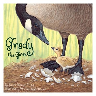 Grady the Goose by Brennan-Nelson, Denise