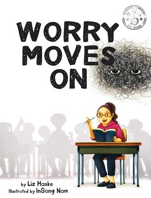 Worry Moves On by Haske, Liz