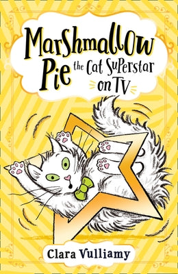 Marshmallow Pie the Cat Superstar on TV by Vulliamy, Clara
