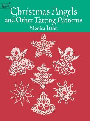 Christmas Angels and Other Tatting Patterns by Hahn, Monica