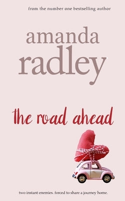 The Road Ahead by Radley, Amanda