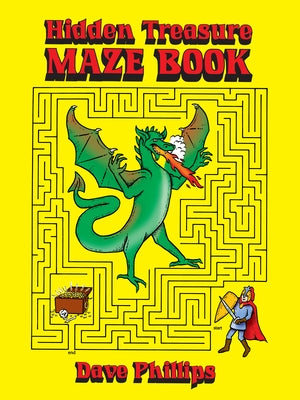 Hidden Treasure Maze Book by Phillips, Dave
