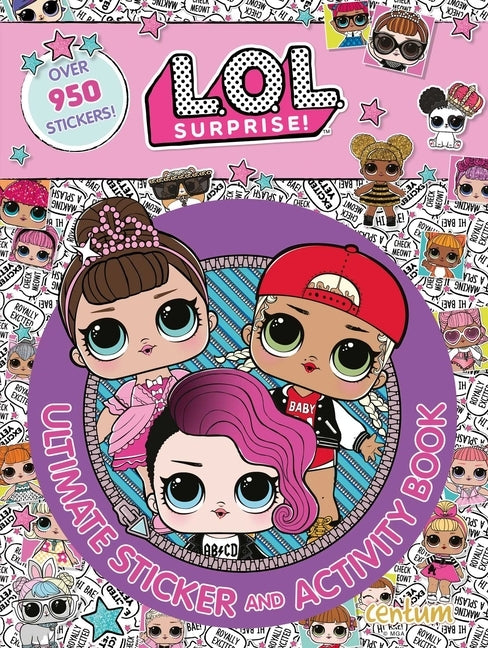 L.O.L. Surprise!: Ultimate Sticker and Activity Book by Mga Entertainment Inc