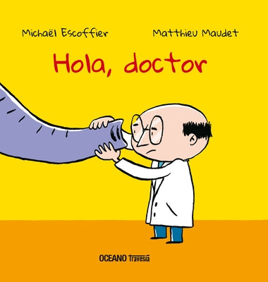 Hola, Doctor by Escoffier, Micha&#235;l