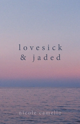 Lovesick & Jaded by Camello, Nicole