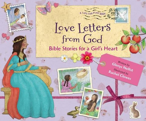 Love Letters from God; Bible Stories for a Girl's Heart by Nellist, Glenys