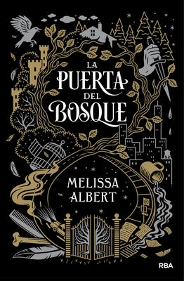 La Puerta del Bosque / The Hazel Wood by Albert, Melissa