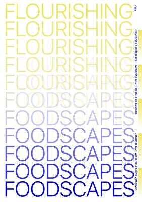 Flourishing Foodscapes: Design for City-Region Food Systems by Verhoeven, Saline
