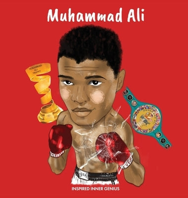 Muhammad Ali: (Children's Biography Book, Kids Ages 5 to 10, Sports, Athlete, Boxing, Boys) by Genius, Inspired Inner