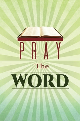 Pray the Word by Eziuka, Felicia