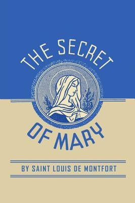 The Secret of Mary by Louis de Montfort