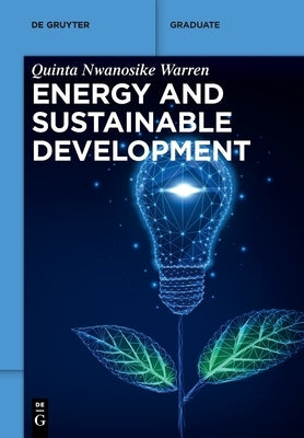 Energy and Sustainable Development by Nwanosike Warren, Quinta