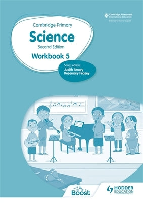 Cambridge Primary Science Workbook 5 Second Edition by Feasey, Rosemary