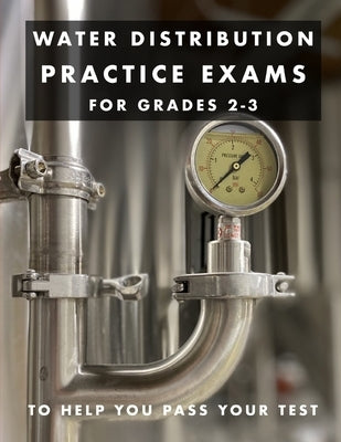 Water Distribution Practice Exams: For Grades 2-3 by Armstrong, Joshua