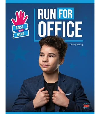 Run for Office by Mihaly, Christy