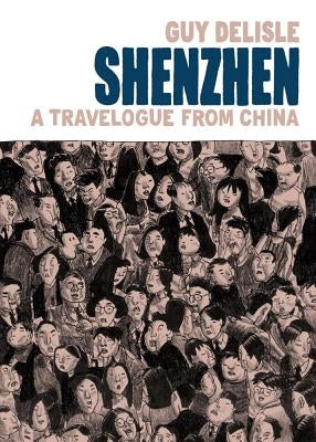 Shenzhen: A Travelogue from China by Delisle, Guy