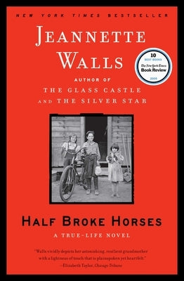 Half Broke Horses: A True-Life Novel by Walls, Jeannette