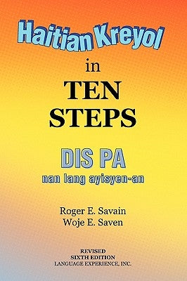 Haitian Kreyol in Ten Steps by Savain, Roger E.