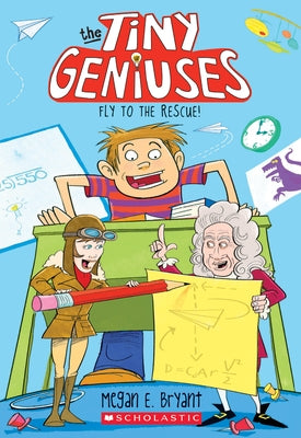 Fly to the Rescue (Tiny Geniuses #1): Volume 1 by Bryant, Megan E.