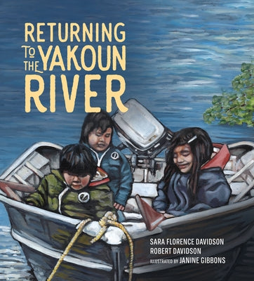 Returning to the Yakoun River by Davidson, Sara Florence