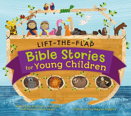 Lift-The-Flap Bible Stories for Young Children by DeYoung, Andrew J.