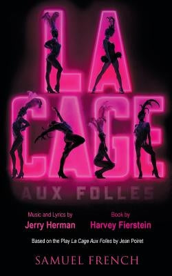 La Cage Aux Folles by Fierstein, Harvey