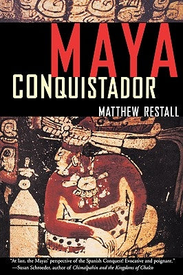 Maya Conquistador by Restall, Matthew