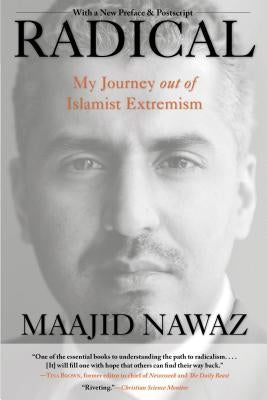 Radical: My Journey Out of Islamist Extremism by Nawaz, Maajid