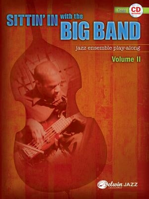 Sittin' in with the Big Band, Vol 2: Bass, Book & CD [With CD (Audio)] by Alfred Music