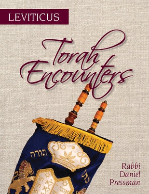 Torah Encounters: Leviticus by Pressman, Rabbi Daniel