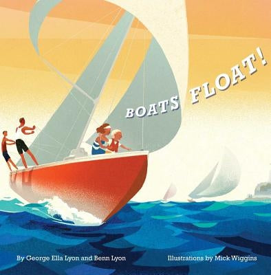 Boats Float! by Lyon, George Ella