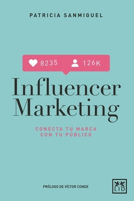Influencer Marketing by Sanmiguel, Patricia