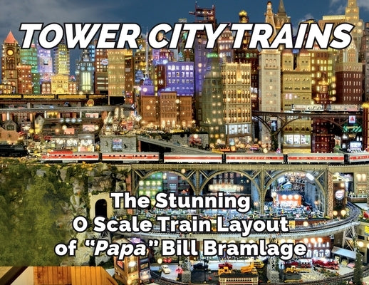 Tower City Trains by Bramlage, Bill
