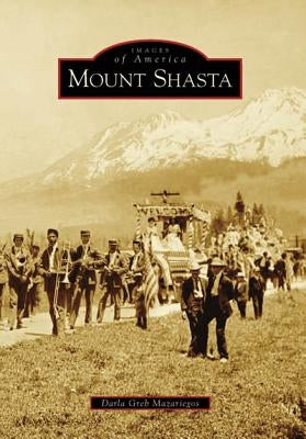 Mount Shasta by Greb Mazariegos, Darla