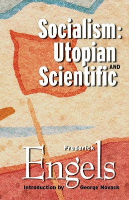 Socialism: Utopian and Scientific by Engels, Frederick