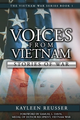 Voices From Vietnam: Stories of War by Reusser, Kayleen