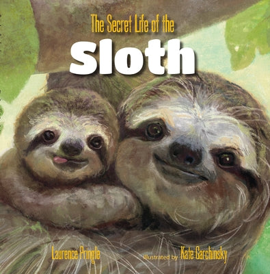 The Secret Life of the Sloth by Pringle, Laurence