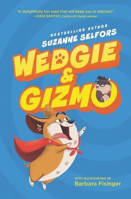 Wedgie & Gizmo by Selfors, Suzanne