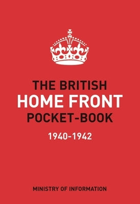 The British Home Front Pocket-Book by Lavery, Brian