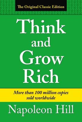 Think & Grow Rich by Hill, Napoleon