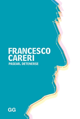 Pasear, Detenerse by Careri, Francesco