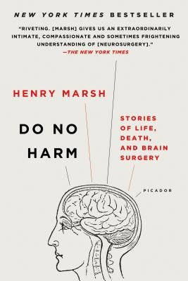 Do No Harm: Stories of Life, Death, and Brain Surgery by Marsh, Henry