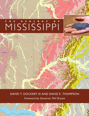 The Geology of Mississippi by Dockery, David T.