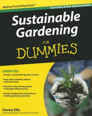 Sustainable Gardening for Dummies by Ellis, Donna